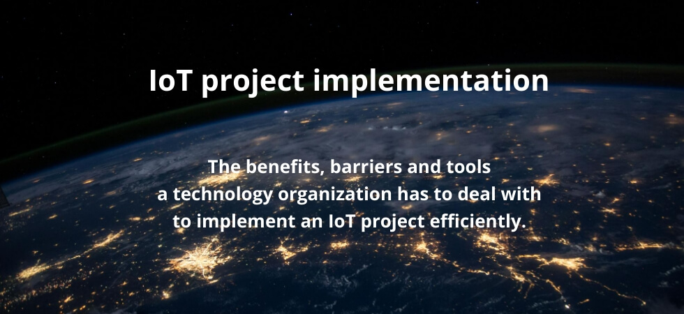 IoT project implementation - benefits and barries for tech startups