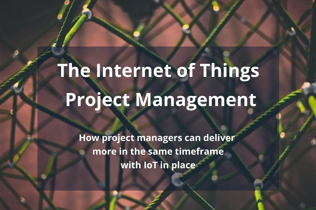 5 ways project management can benefit from IoT