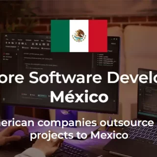 A Guide to Nearshore Software Development in Mexico